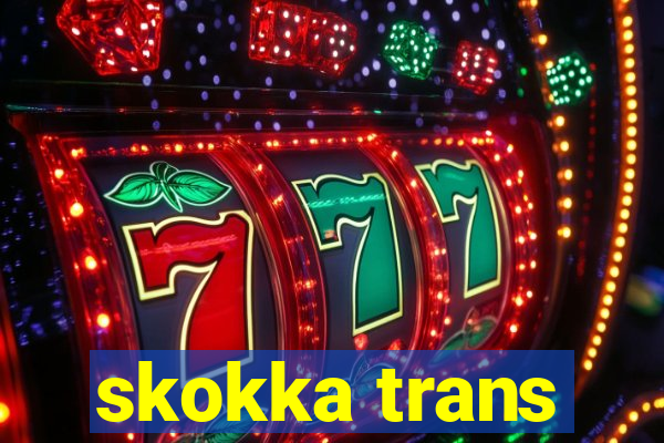 skokka trans